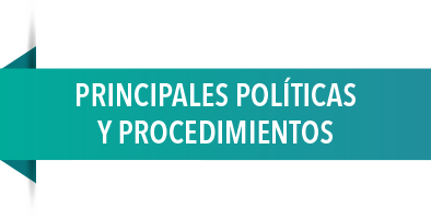 PRINCIPALES POLÍTICAS Y PROCEDIMIENTOS